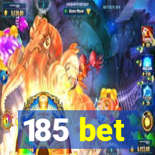 185 bet